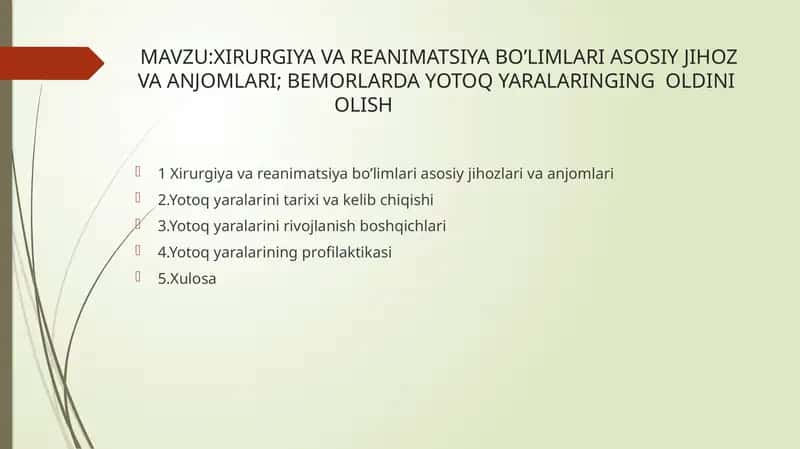XIRURGIYA VA REANIMATSIYA BO’LIMLARI ASOSIY JIHOZ VA ANJOMLARI; BEMORLARDA YOTOQ YARALARINGING  OLDINI OLISH 1