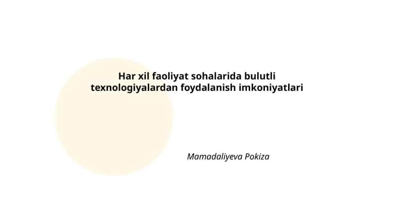 Har xil faoliyat sohalarida bulutli texnologiyalardan foydalanish imkoniyatlari 1