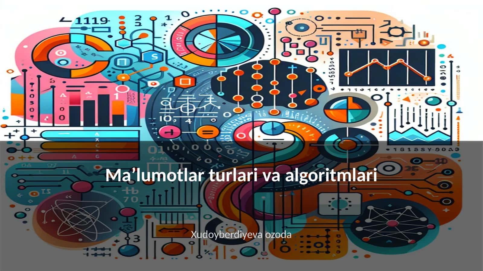 Ma’lumotlar turlari va algoritmlari 1