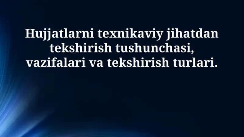 Texnik hujjatlarni tekshirish 1