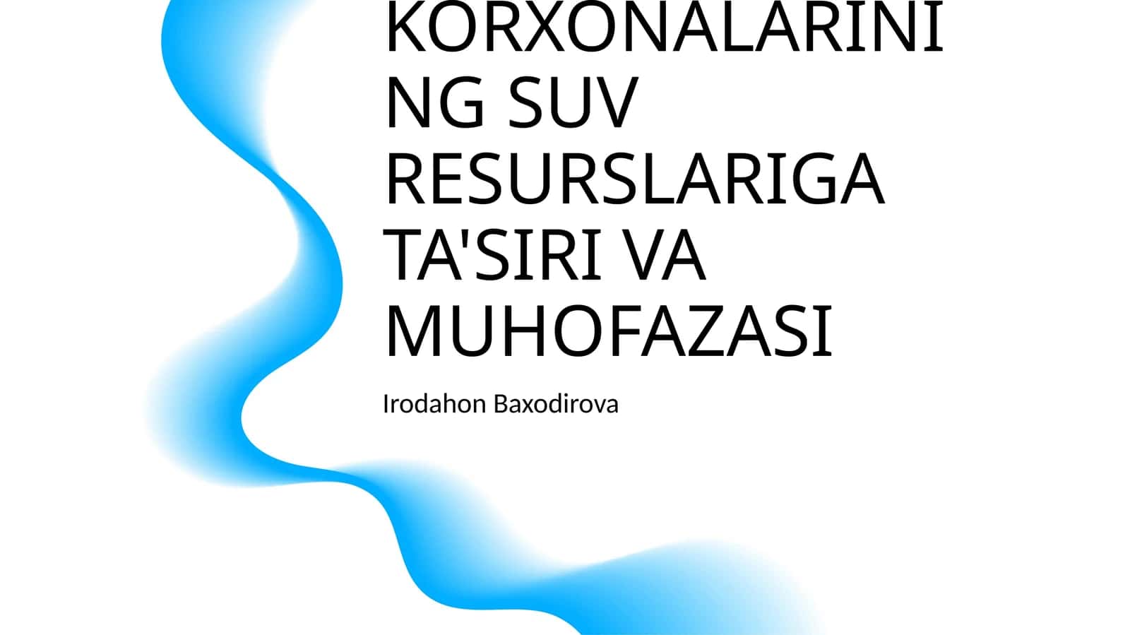 SANOAT KORXONALARINING SUV RESURSLARIGA TA'SIRI VA MUHOFAZASI 1