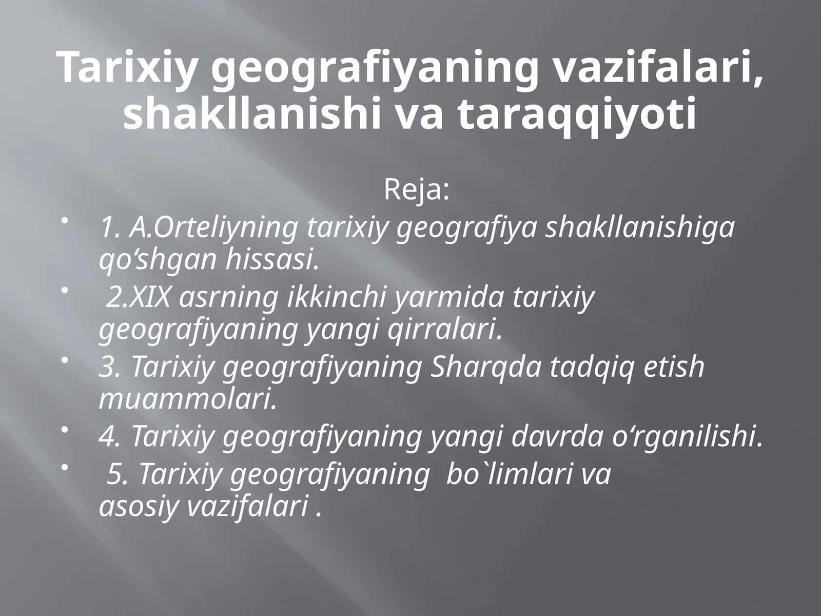 Tarixiygeografiyaningvazifalari,shakllanishivataraqqiyoti 1