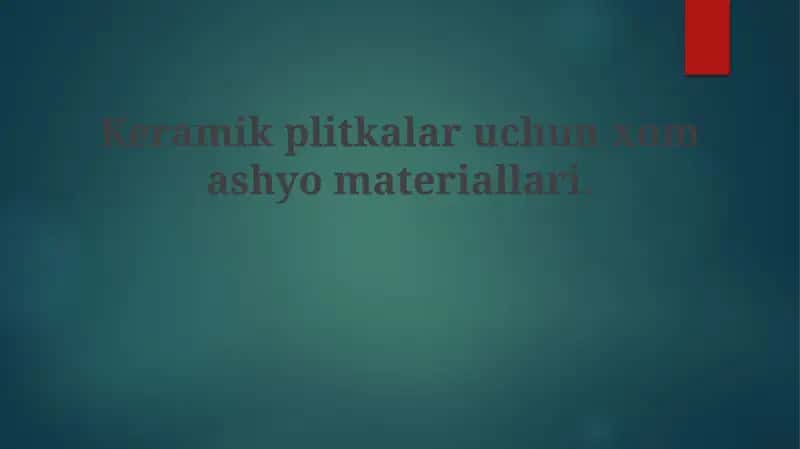 Keramika plitkalari uchun xom ashyo materiallari 1