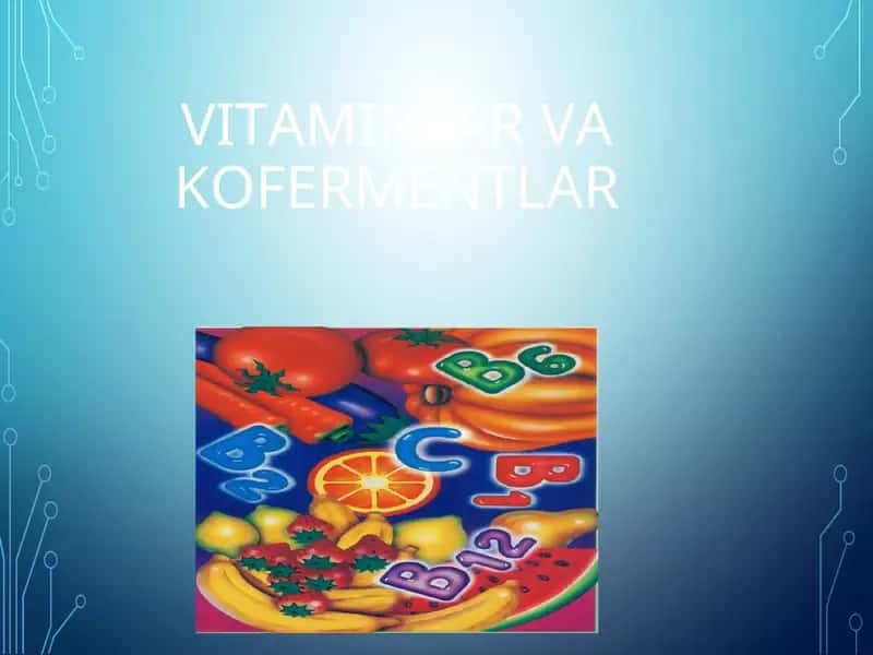 VITAMINLAR VA KOFERMENTLAR 1
