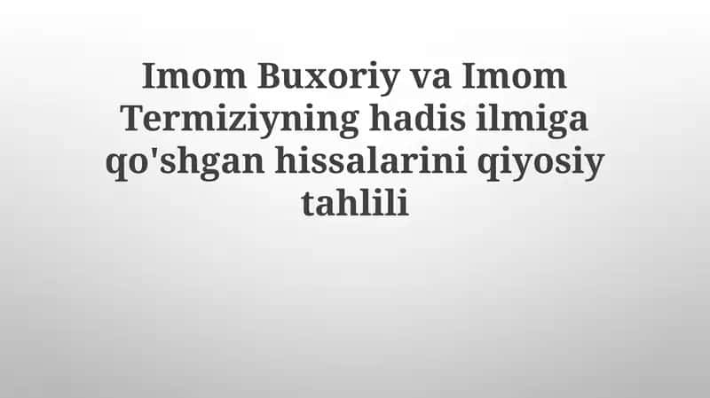 Imom Buxori va Imom Termiziyning hadisilmi 1