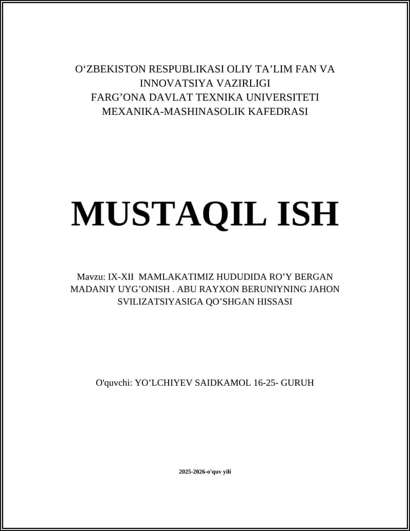 IX-XII MAMLAKATIMIZ HUDUDIDA RO’Y BERGAN MADANIY UYG’ONISH. ABU RAYXON BERUNIYNING JAHON SVILIZATSIYASIGA QO’SHGAN HISSASI 1