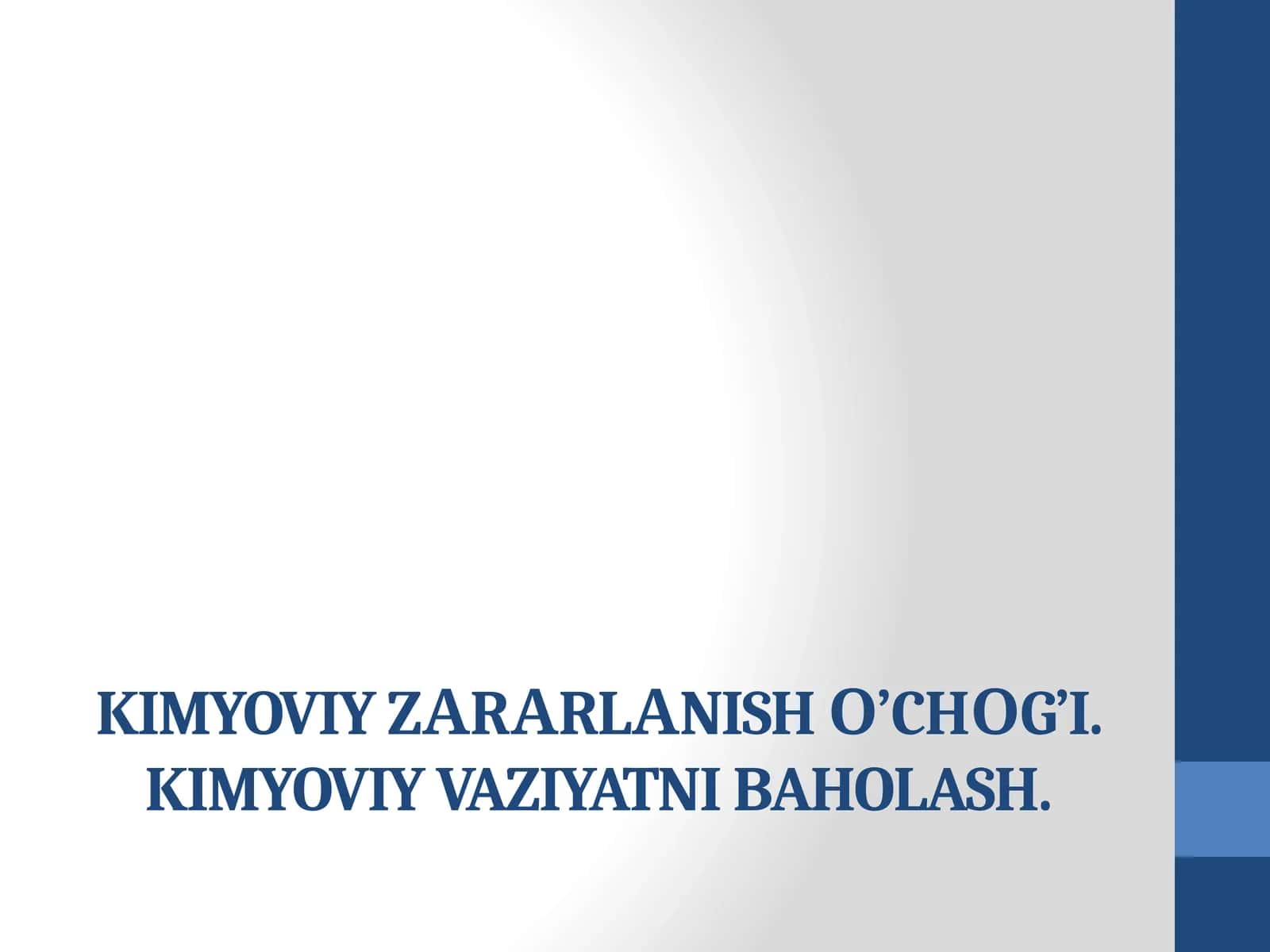 Kimyoviy zаrаrlаnishо’chоg’I. KIMYOVIY VAZIYATNI BAHOLASH 1