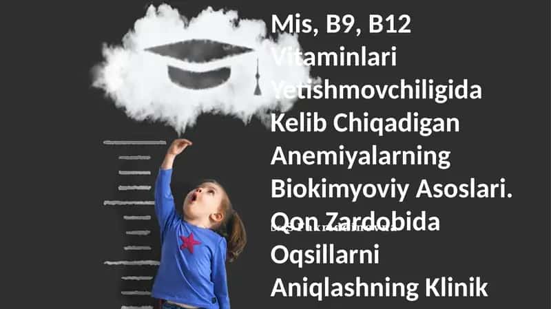 Mis, B9, B12 Vitaminlari Yetishmovchiligida Kelib Chiqadigan Anemiyalarning Biokimyoviy Asoslari 1