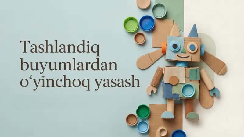 tashlandiq buyumlardan oʻyinchoq yasash 1