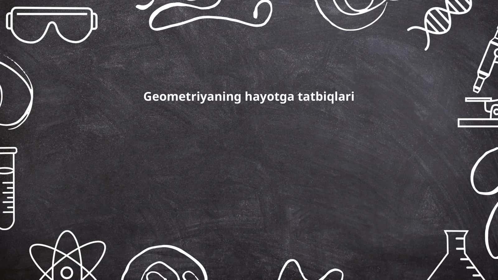 Geometriyaning hayotga tatbiqlari 1