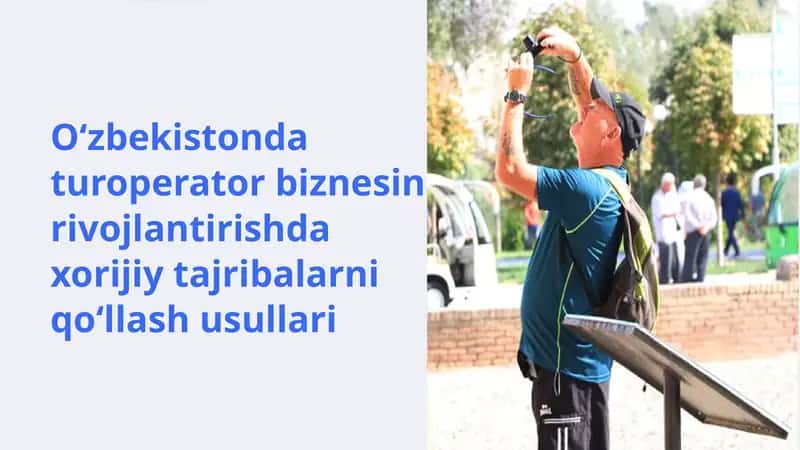 O‘zbekistonda turoperator biznesini rivojlantirishda xorijiy tajribalarni qo‘llash usullari 1