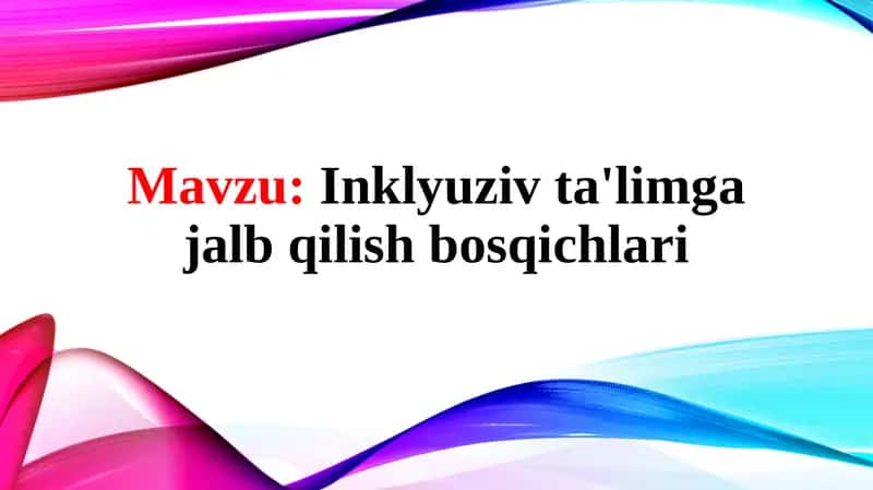 Inklyuziv ta'limga jalb qilish bosqichlari 1