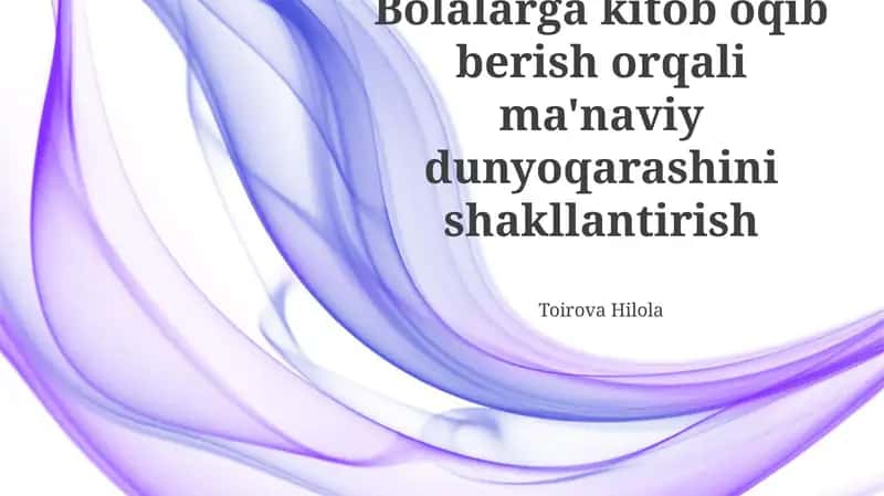 Bolalarga kitob óqib berish orqali ma'naviy dunyoqarashini shakllantirish 1