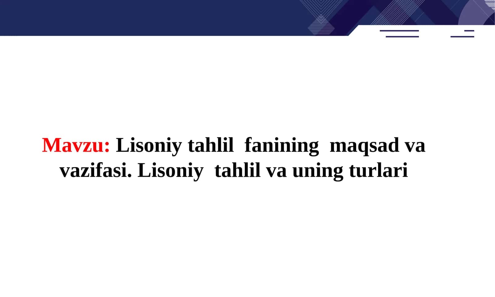 Lisoniy tahlil fanining maqsad va vazifasi.Lisoniy tahlil va uning turlari 1