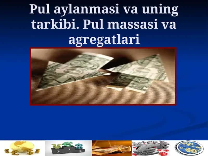Pul aylanmasi va uning tarkibi 1