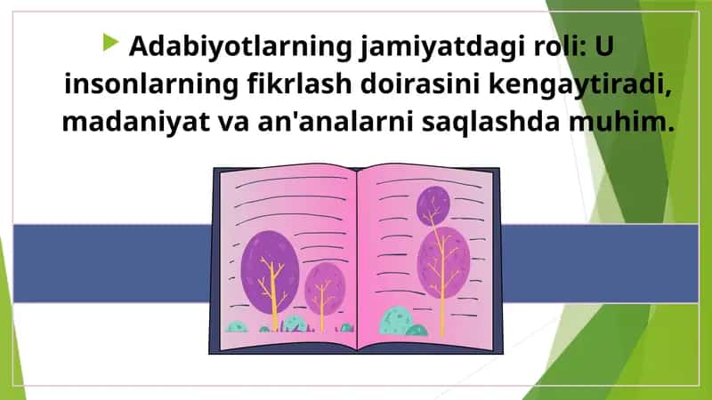 Adabiyotlarning jamiyatdagi roli U insonlarning fikrlash doirasini kengaytiradi, madaniyat 1
