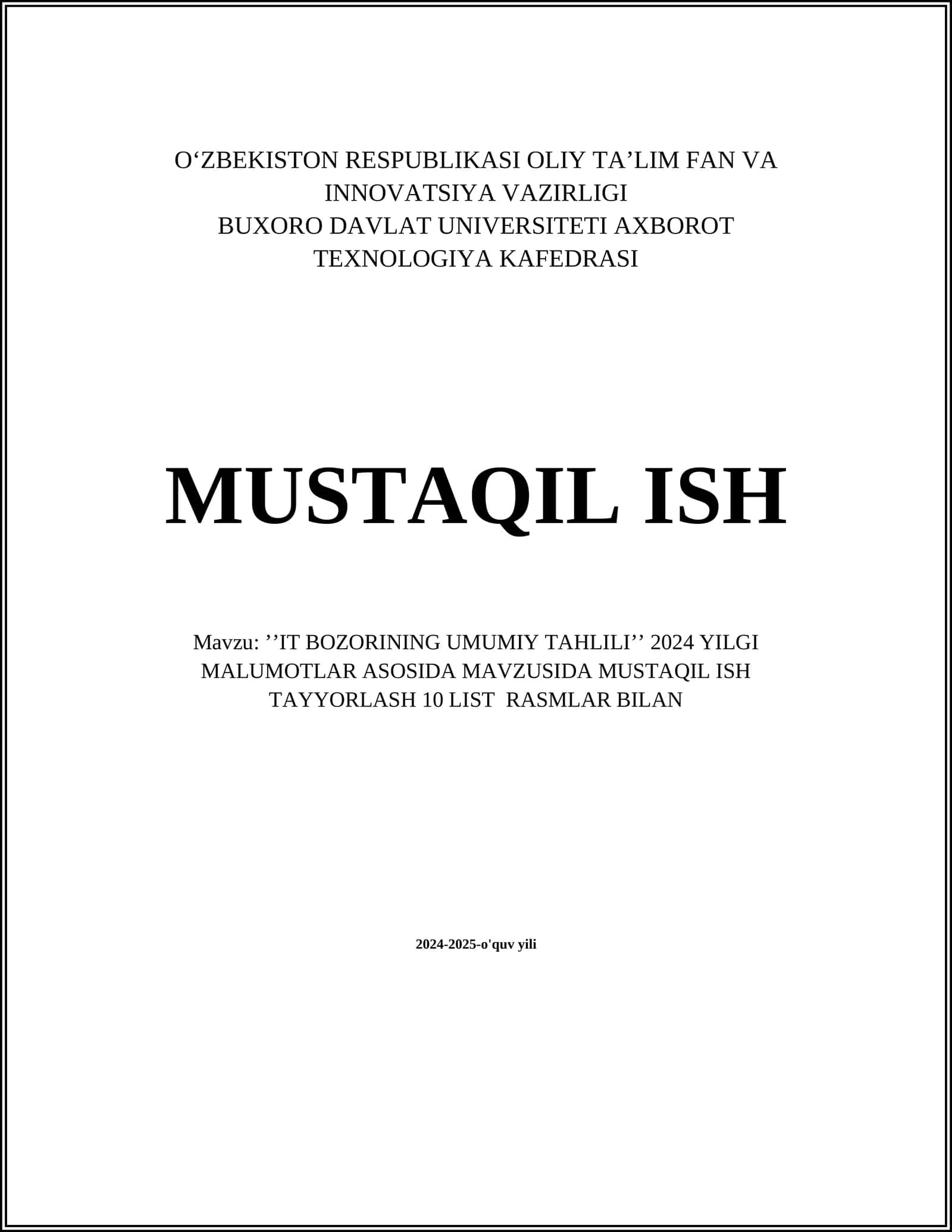 ʼʼIT BOZORINING UMUMIY TAHLILIʼʼ 2024 YILGI MALUMOTLAR ASOSIDA MAVZUSIDA MUSTAQIL ISH TAYYORLASH 10 LIST RASMLAR BILAN 1