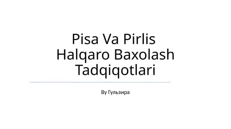Pisa Va Pirlis Halqaro Baxolash Tadqiqotlari 1