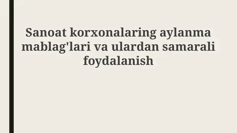 Aylanma mablag'larning samarali foydalanishi 1