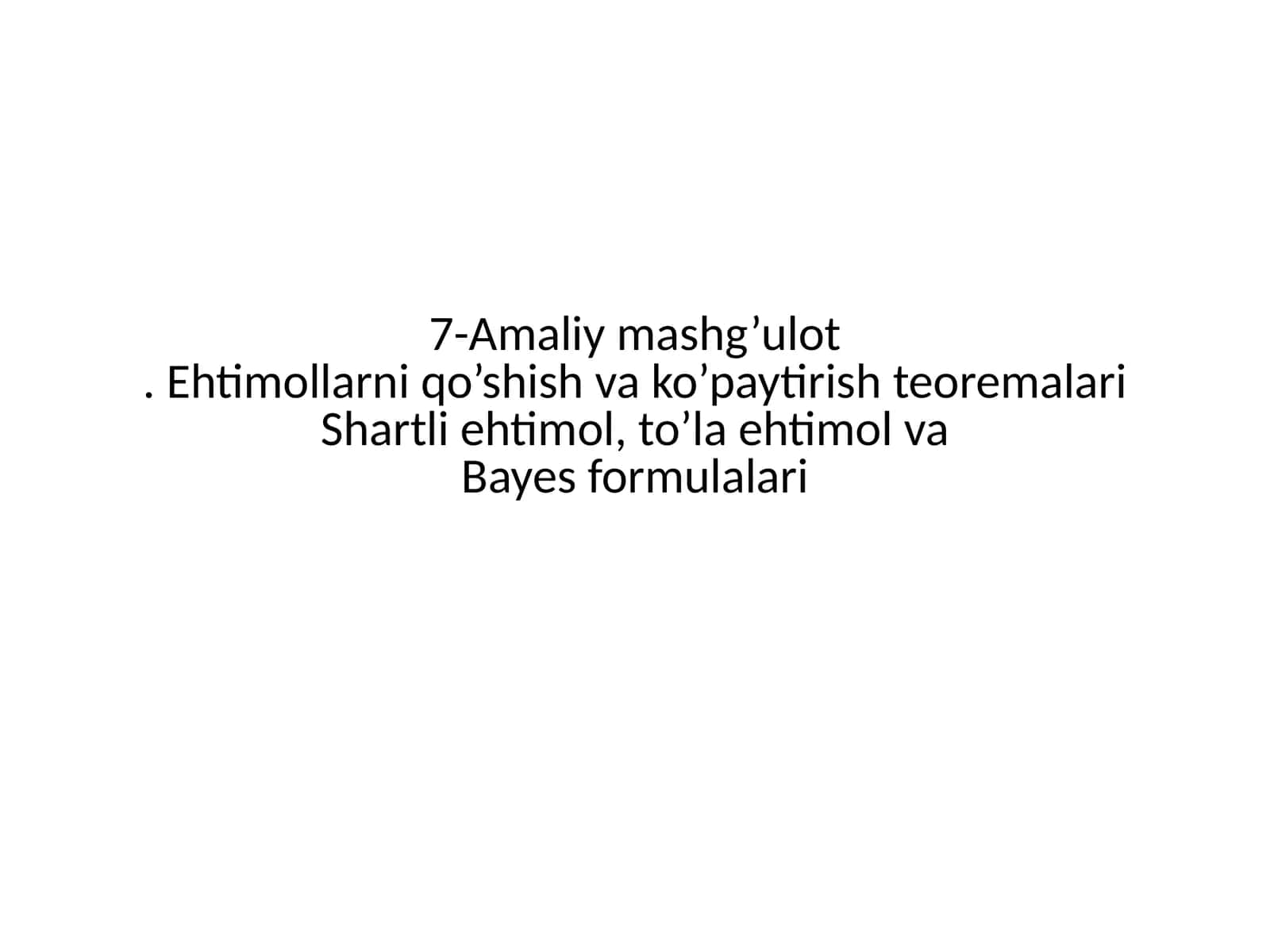 Ehtimollarni qo’shish va ko’paytirish teoremalari 1