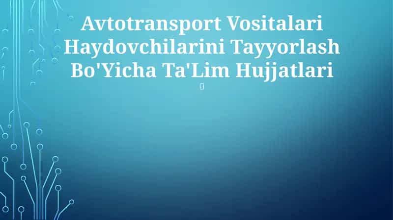 Avtotransport Vositalari Haydovchilarini Tayyorlash Bo'Yicha Ta'Lim Hujjatlari 1