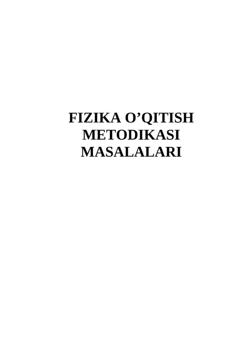 FIZIKA O’QITISH METODIKASI MASALALARI