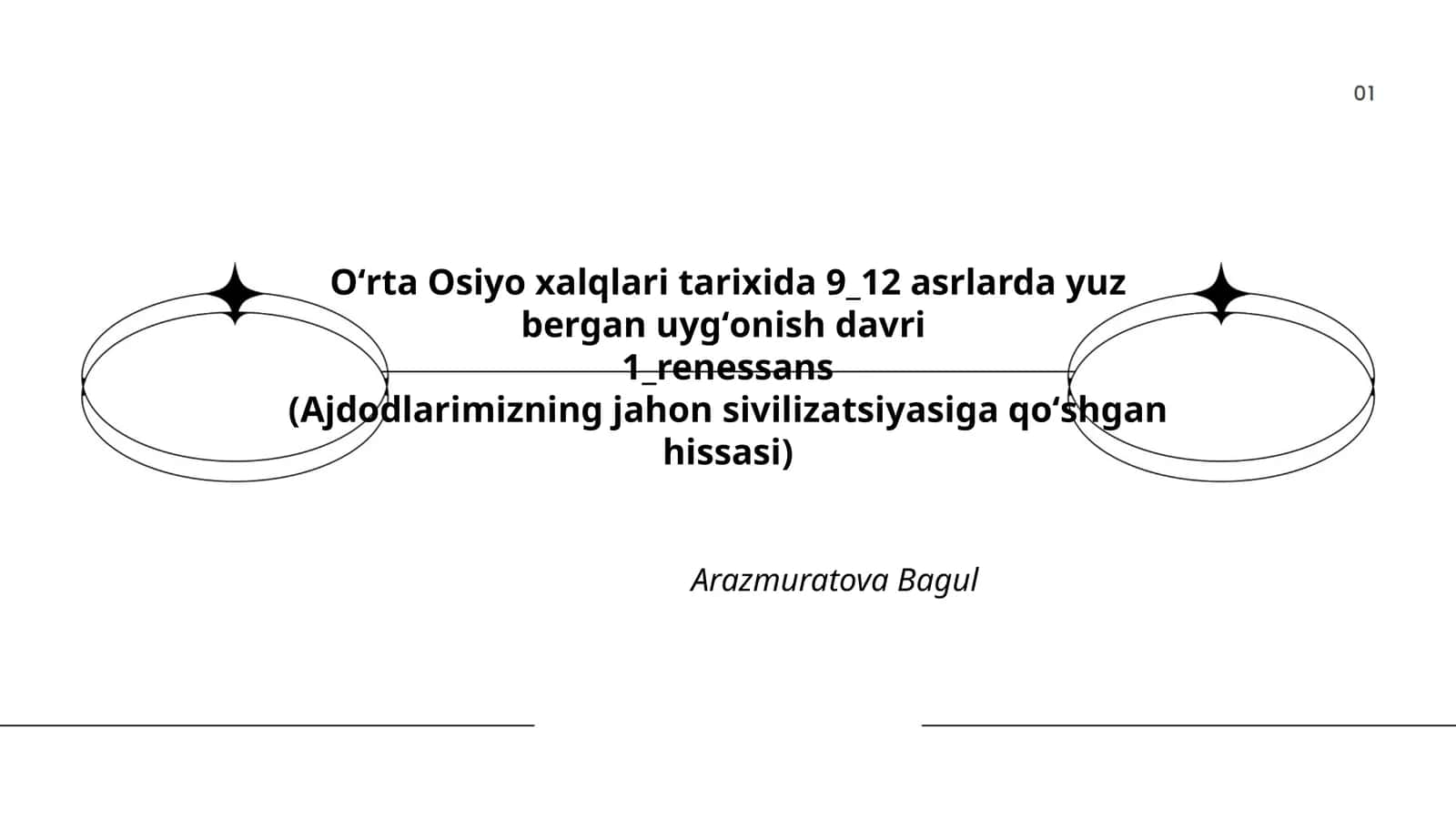 Oʻrta Osiyo xalqlari tarixida 9_12 asrlarda yuz bergan uygʻonish davri 1_renessans (Ajdodlarimizning jahon sivilizatsiyasiga qoʻshgan hissasi) by Arazmuratova Bagul 1