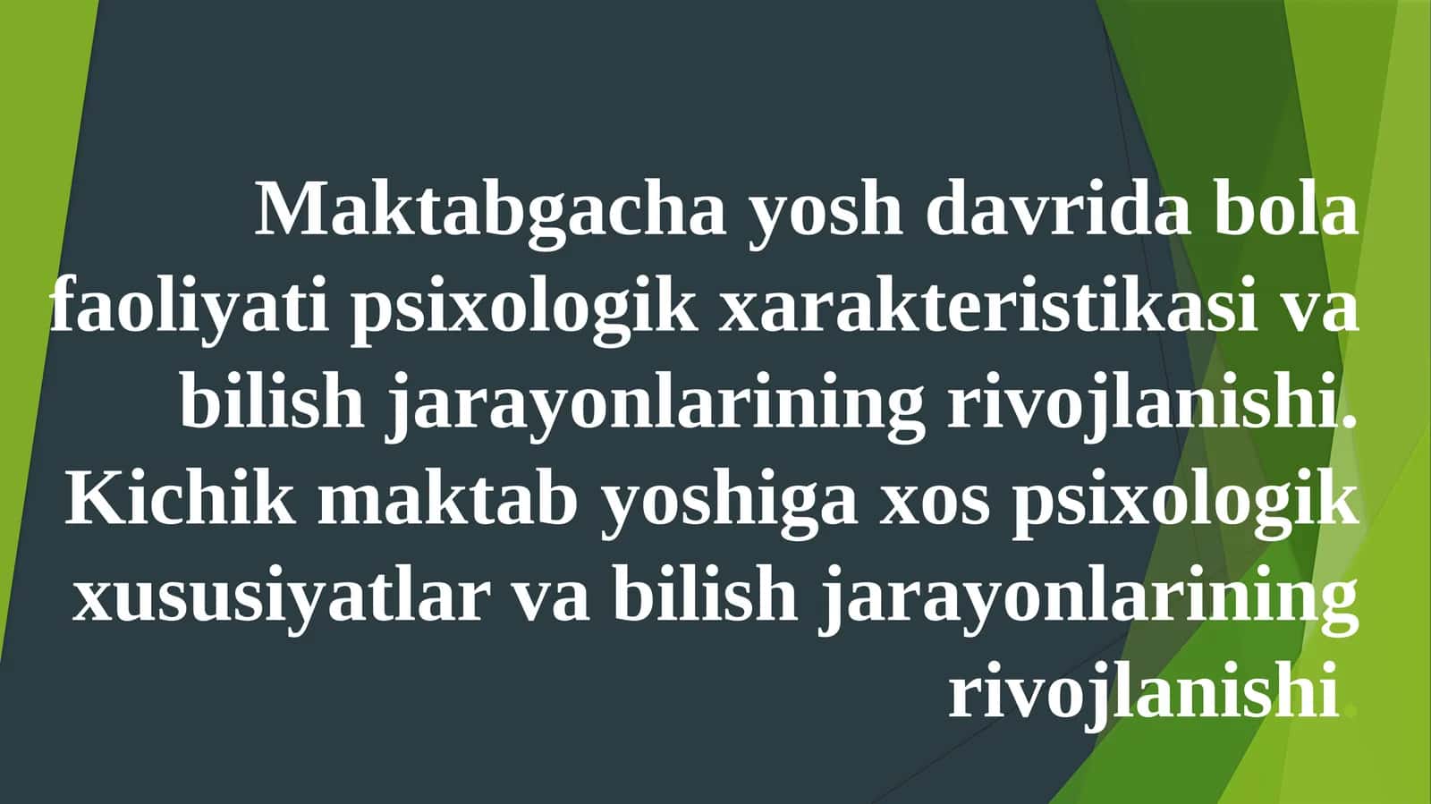 Maktabgacha yosh davrida bola faoliyati psixologik xarakteristikasi 1