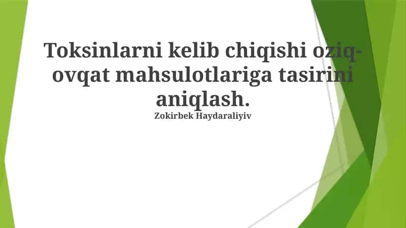 Toksinlarni kelib chiqishi oziq-ovqat mahsulotlariga tasirini aniqlash 1