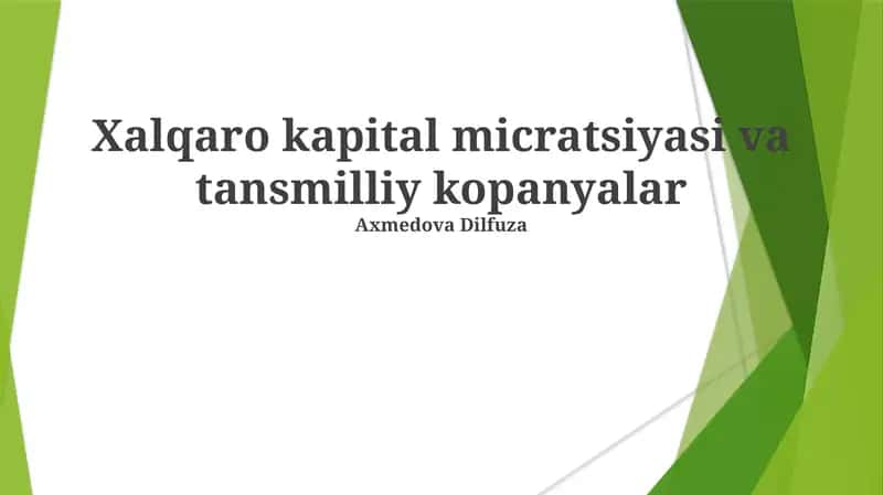 Xalqaro kapital micratsiyasi va tansmilliy kopanyalar 1