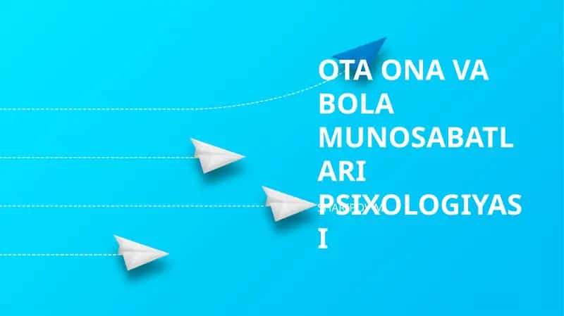 OTA ONA VA BOLA MUNOSABATLARI PSIXOLOGIYASI 1