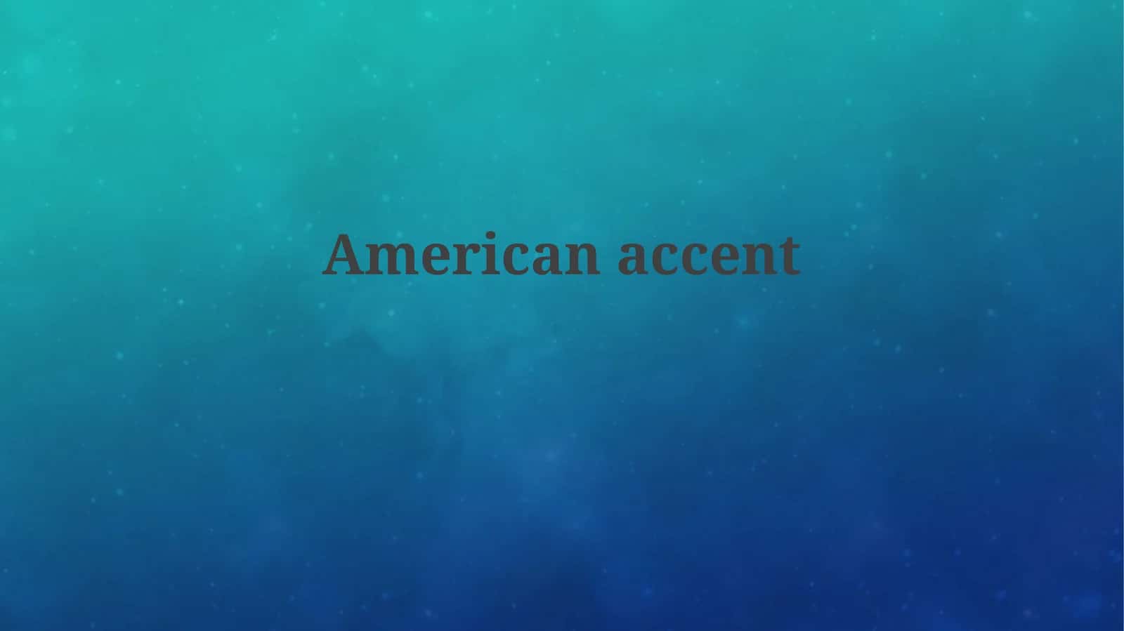 Decoding the American Accent: Phonetics, History, and Variation 1