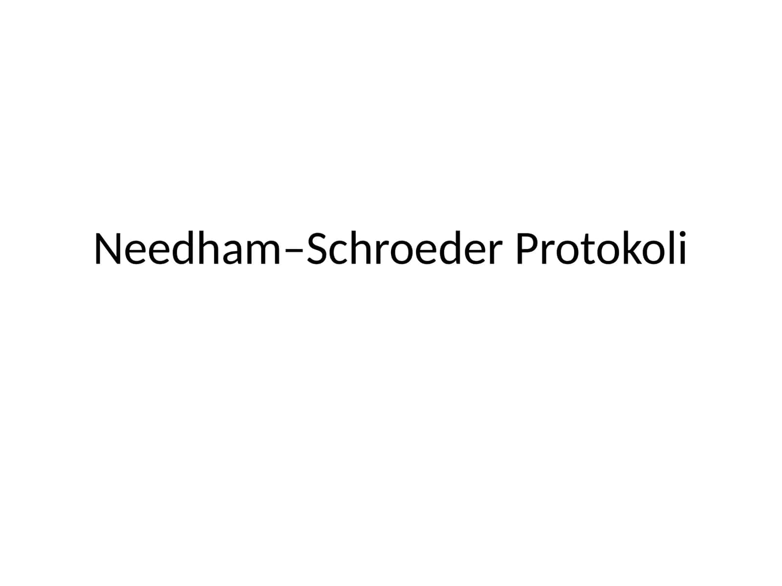 Needham–Schroeder Protokoli 1