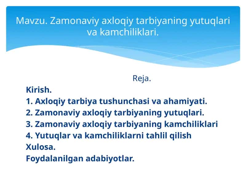 Zamonaviy axloqiy tarbiyaning yutuqlari va kamchiliklari 1
