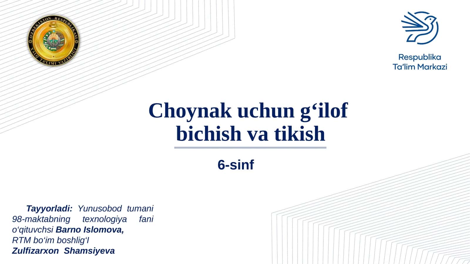 6-sinf Texnologiya. Choynak uchun g'ilof bichish va tikish 1