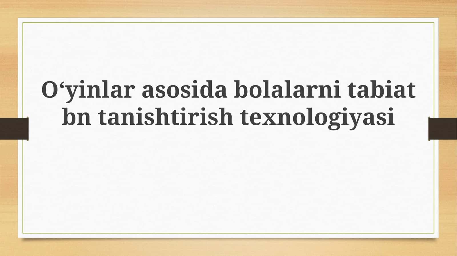 Oʻyinlar asosi boʻlalarni tabiat bilan tanishtirish texnologiyasi 1