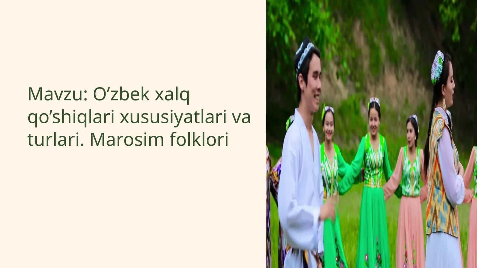 O’zbek xalq qo’shiqlari xususiyatlari va turlari. Marosim folklori 1