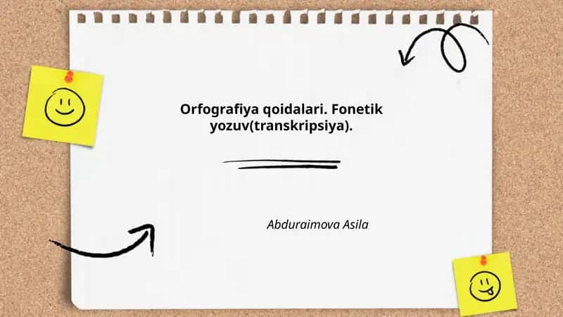 Orfografiya qoidalari. Fonetik yozuv(transkripsiya). Abduraimova Asila 1