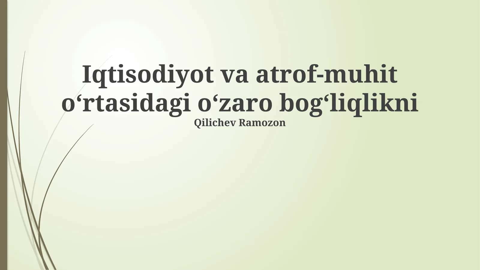 Iqtisodiyot va atrof-muhit o‘rtasidagi o‘zaro bog‘liqlikni 1