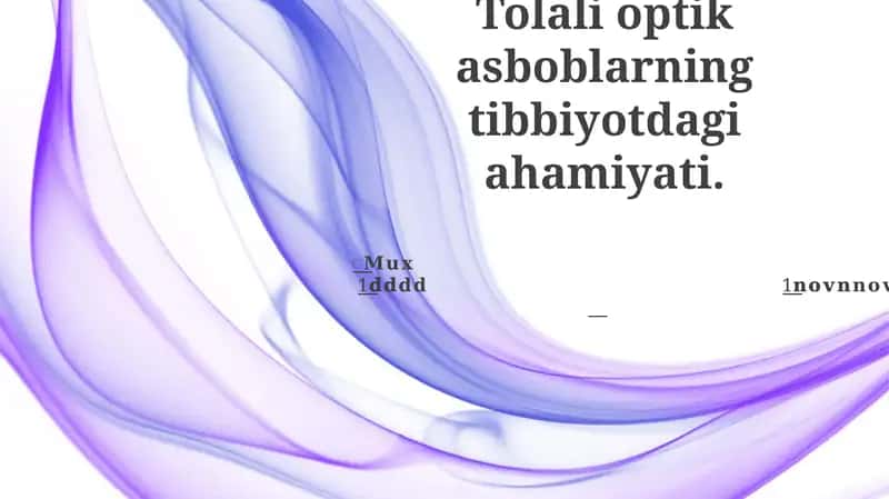 Tolali optik asboblarning tibbiyotdagi ahamiyati 1