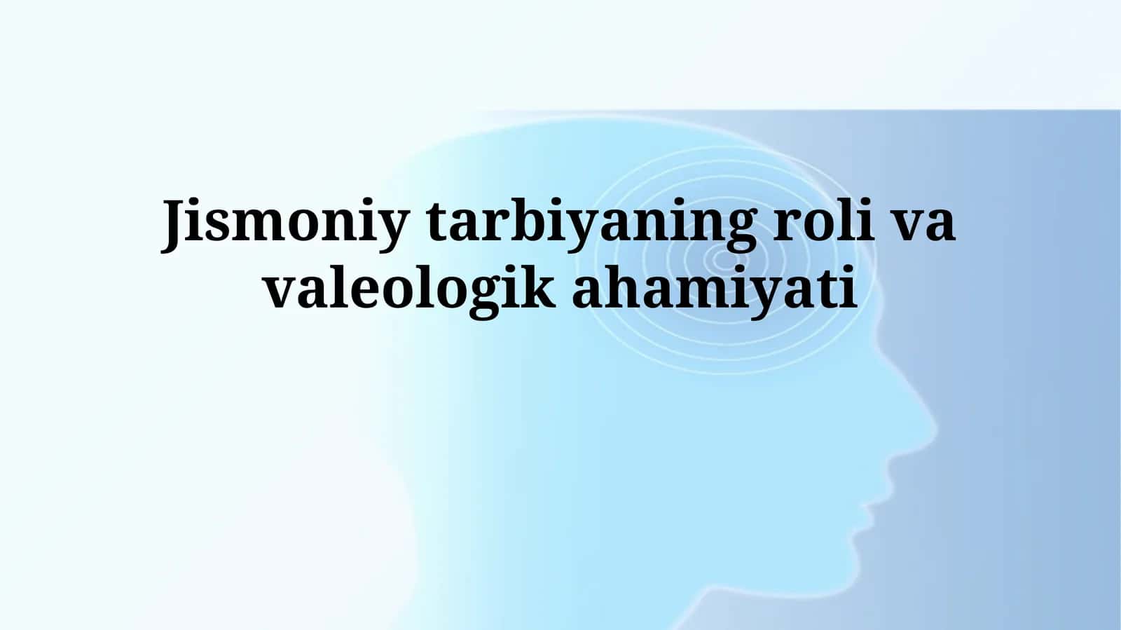 Jismoniy tarbiyaning roli vavaleologikahamiyati 1