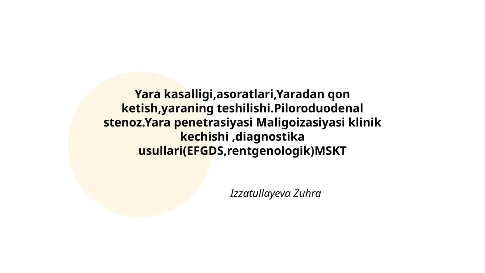 Yara kasalligi, asoratlari, Yaradan qon ketish, yaraning teshilishi. Piloroduodenal stenoz. Yara penetrasiyasi Maligoizasiyasi klinik kechishi, diagnostika usullari(EFGDS, rentgenologik) MSKT 1