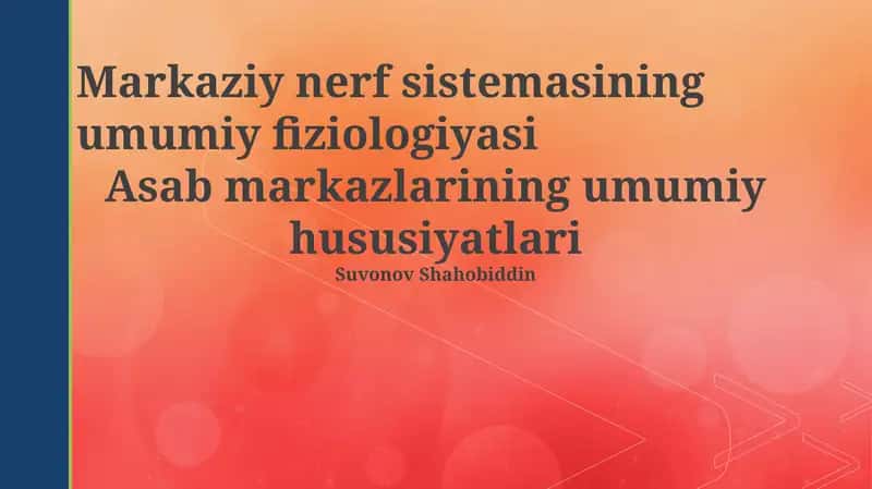 Markaziy nerf sistemasining umumiy fiziologiyasi 1