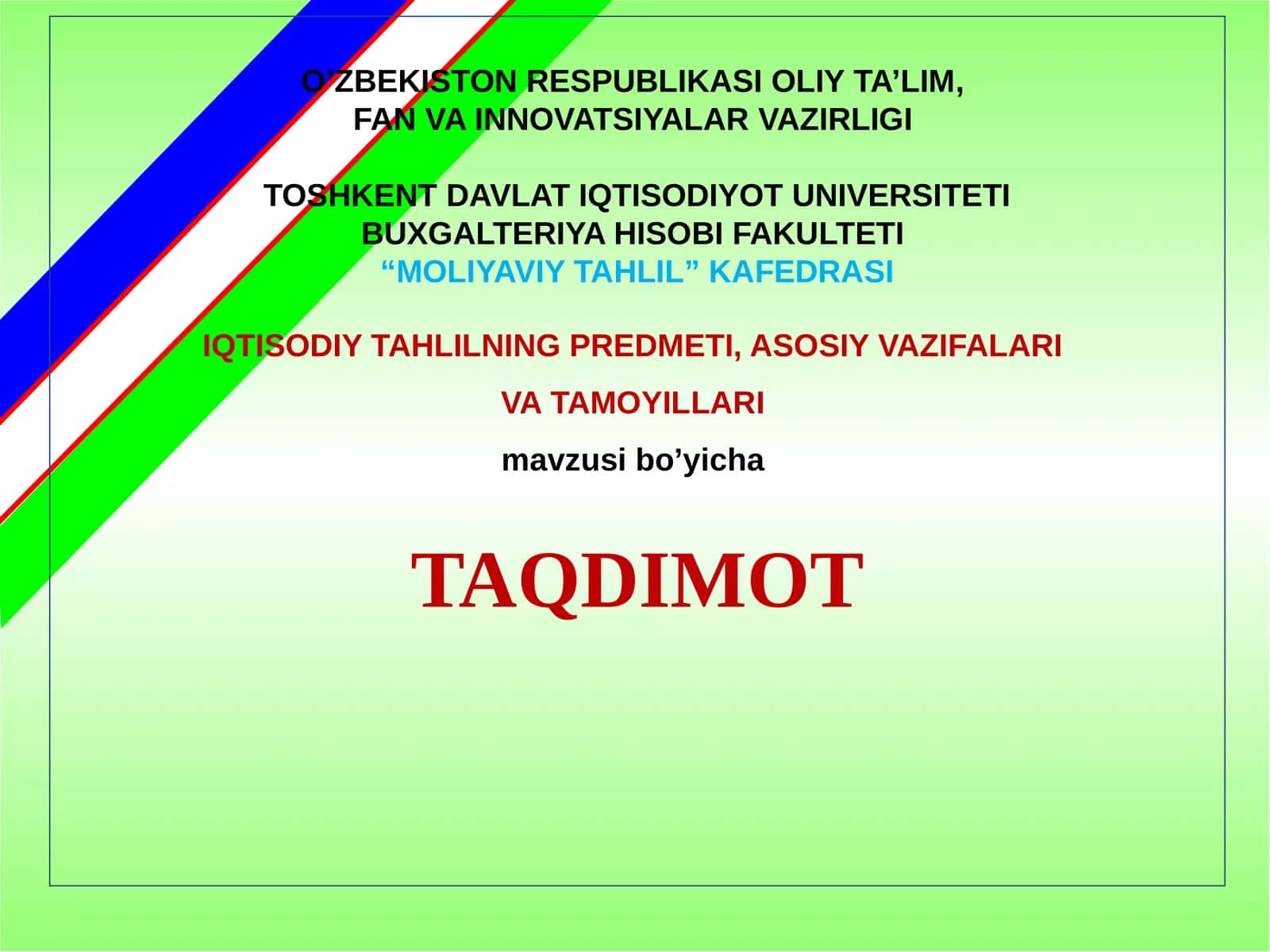 IQTISODIY TAHLILNING PREDMETI, ASOSIY VAZIFALARI  VA TAMOYILLARI 1