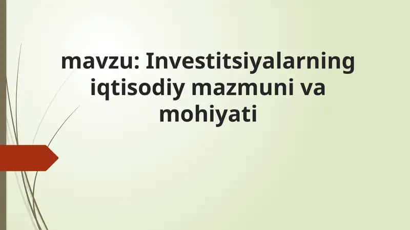 Investitsiyalarning iqtisodiy mazmuni va mohiyati 1