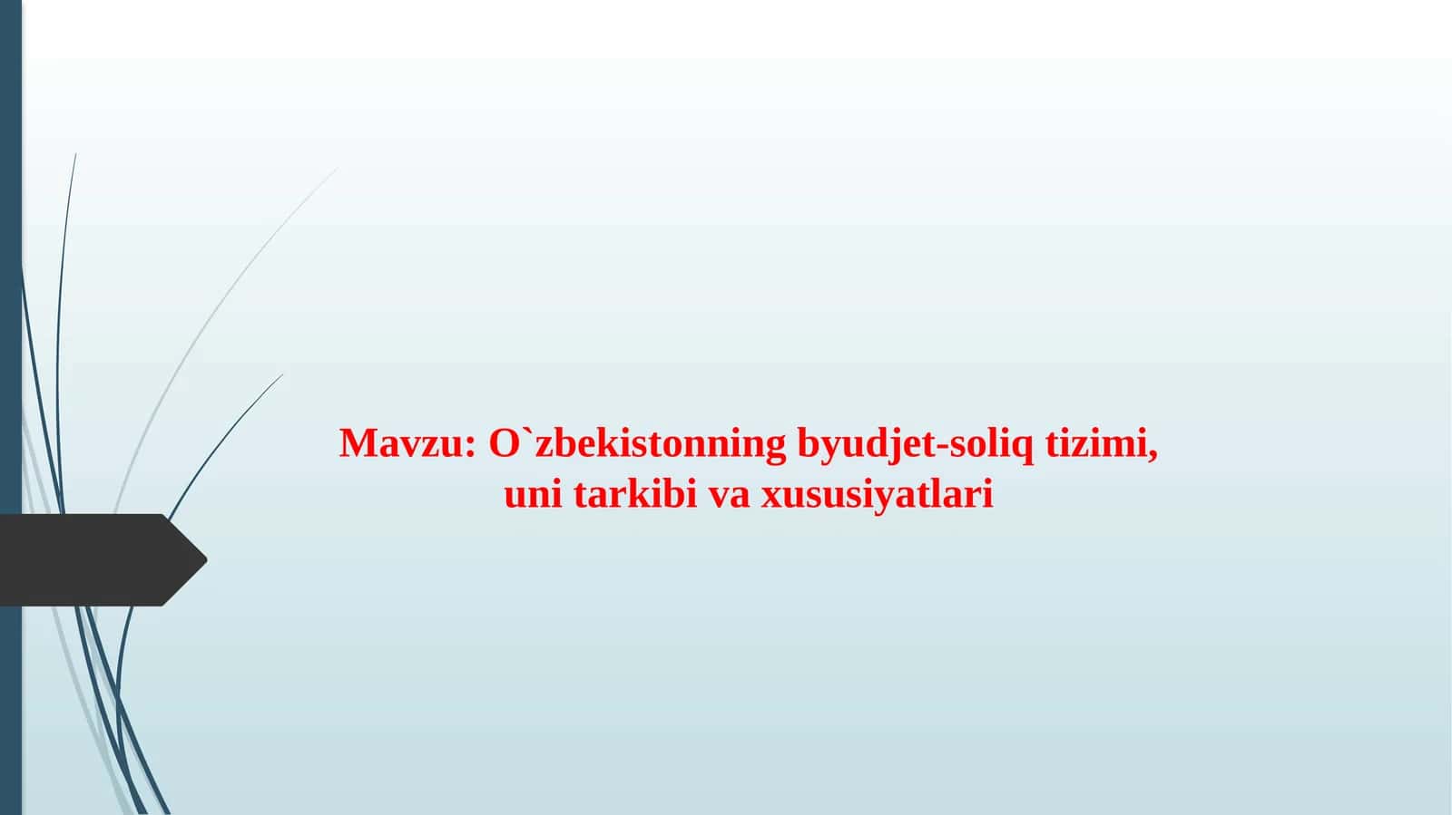 O`zbekistonning byudjet-soliq tizimi, uni tarkibi va xususiyatlari 1