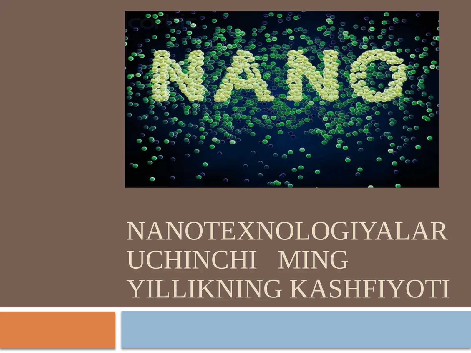 Nanotexnologiyalar uchinchi ming yillikning kashfiyoti 1