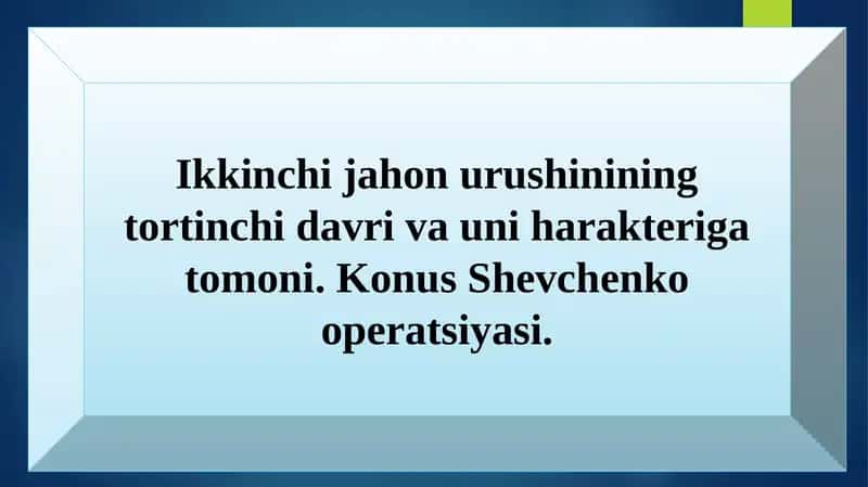 Ikkinchijahon urushining to'rtinchi davri va uning harakteri. Korsun-Shevchenko operatsiyasi. 1