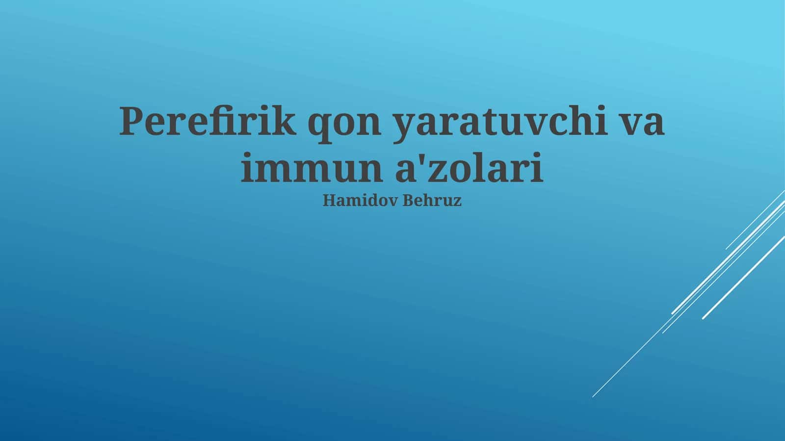 Perefirik qon yaratuvchi va immun a'zolari 1