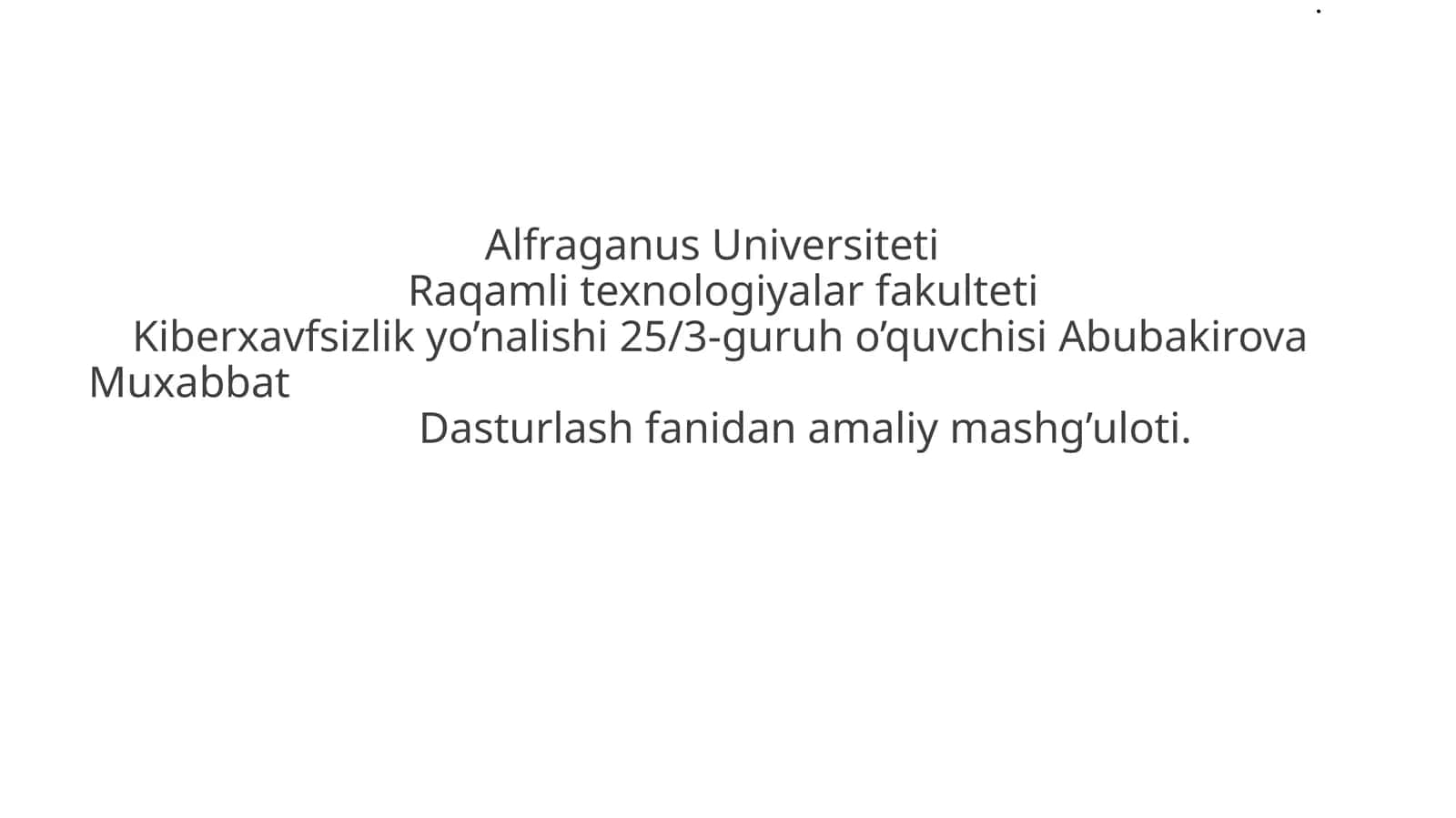 Alfraganus Universiteti Raqamli texnologiyalar fakulteti Cybersecurity direction group 25/3 student Abubakirova Mukhabbat 1